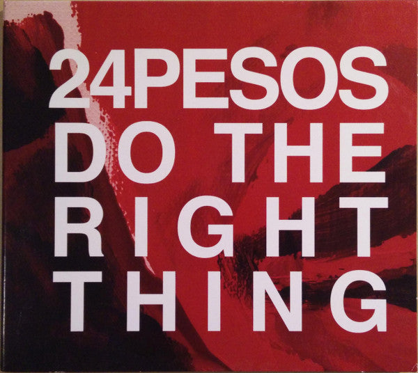 24 Pesos : Do The Right Thing (CD)