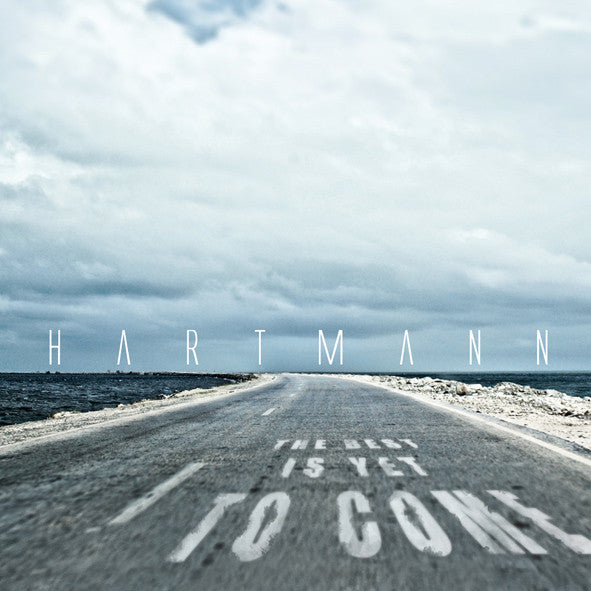 Hartmann (5) : The Best Is Yet To Come (CD, Album, Comp, RM)