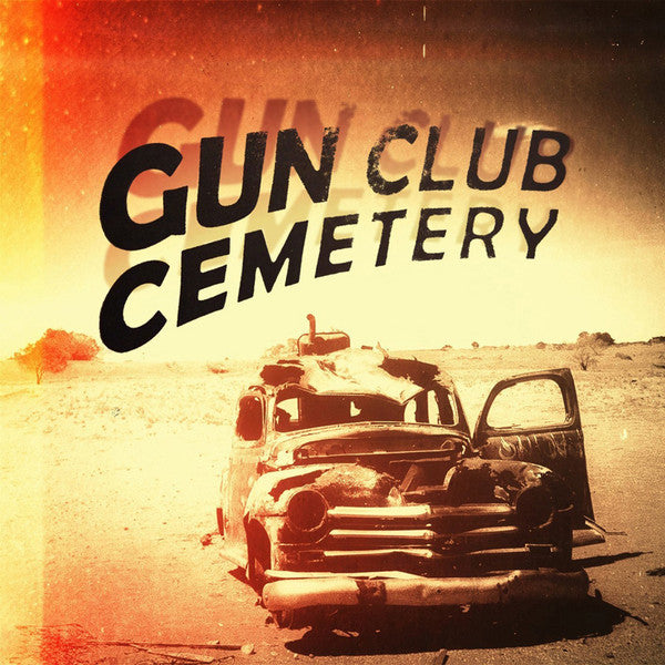Gun Club Cemetery : Gun Club Cemetery (CD, Album)