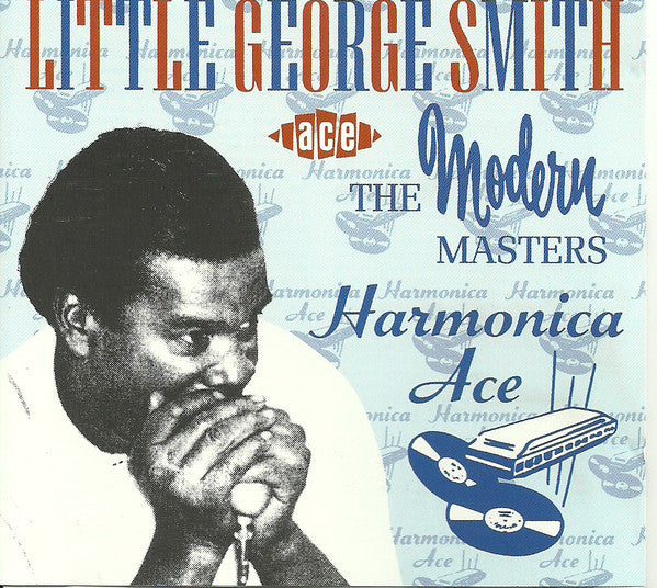 George Smith (4) : Harmonica Ace (The Modern Masters) (CD, Comp, Mono)