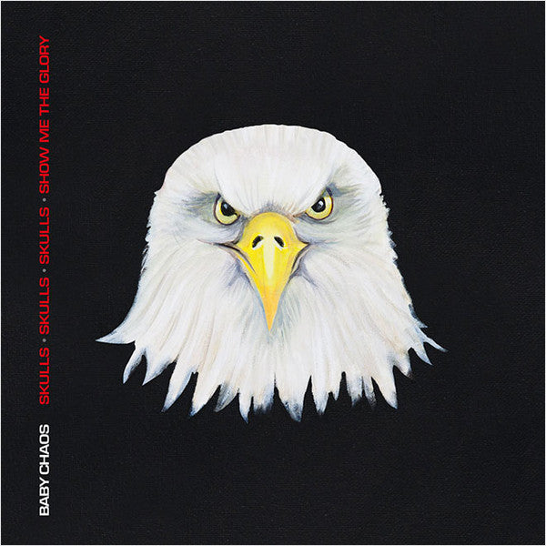 Baby Chaos : Skulls  · Skulls  · Skulls  · Show Me The Glory (CD, Album)