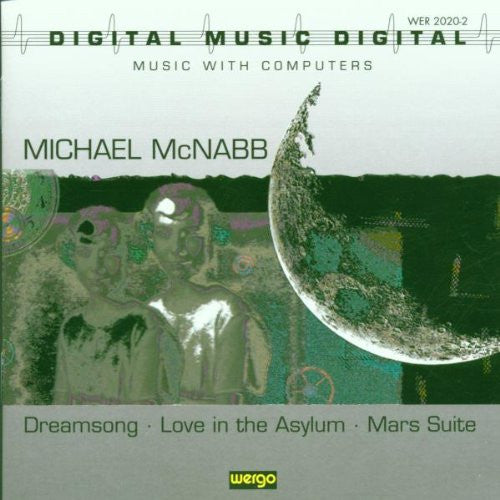 Michael McNabb : Dreamsong - Love In The Asylum - Mars Suite (CD, Album)
