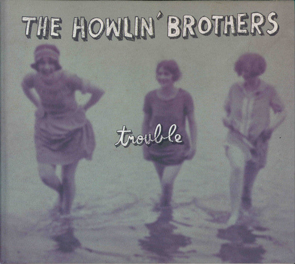 The Howlin' Brothers : Trouble (CD, Album)