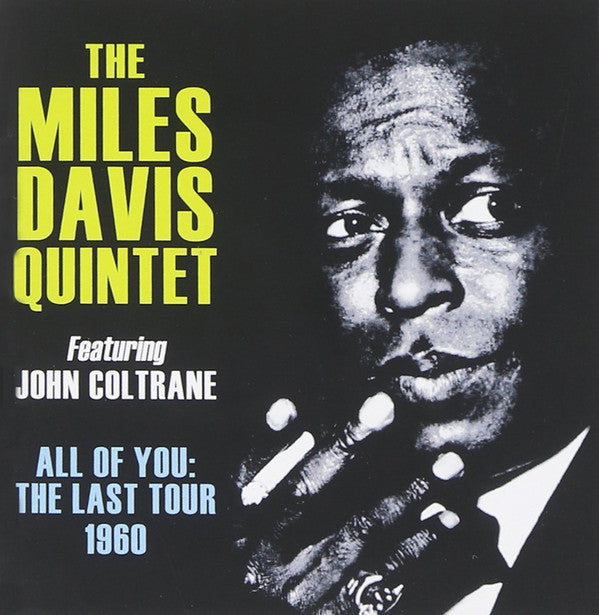 The Miles Davis Quintet : All Of You: The Last Tour 1960 (4xCDr, Comp)