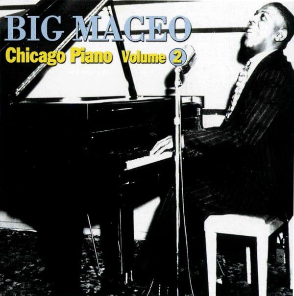 Big Maceo : Broke and Hungry Blues - Chicago Piano Volume 2 (CD, Comp)