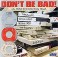 Various : Don't Be Bad! (60s Punk Recorded In Texas) (CD, Comp)