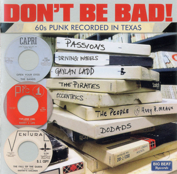Various : Don't Be Bad! (60s Punk Recorded In Texas) (CD, Comp)