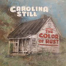 Carolina Still : The Color Of Rust (CD, Album)