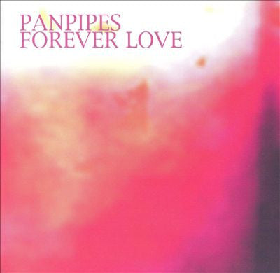 Panpipes : Forever Love (CD, Album)