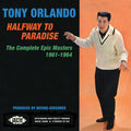 Tony Orlando : Halfway To Paradise - The Complete Epic Masters 1961-1964 (CD, Comp, Mono, RM)