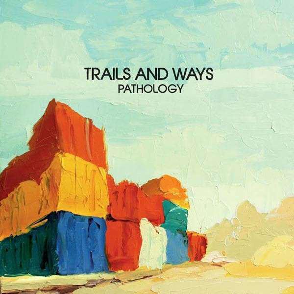 Trails And Ways : Pathology (CD, Album)