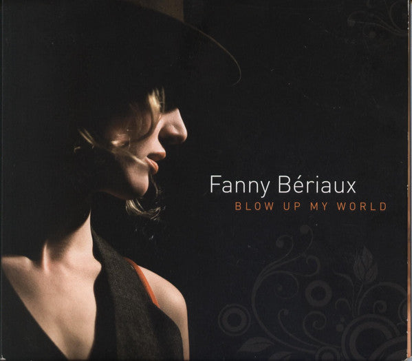 Fanny Bériaux : Blow Up My World (CD, Album)