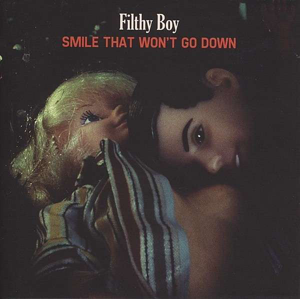 Filthy Boy : Smile That Won't Go Down (CD, Album)