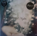 Pins : Wild Nights (LP, Album, Ltd, Cle + CD, Album)