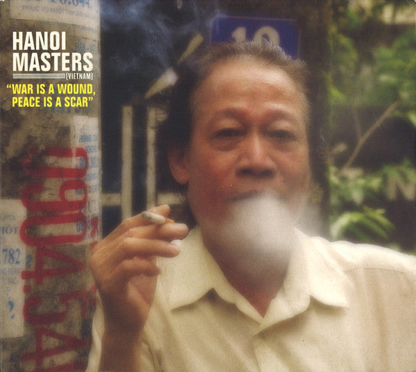 Various : Hanoi Masters (Vietnam) "War Is A Wound, Peace Is A Scar" (CD)