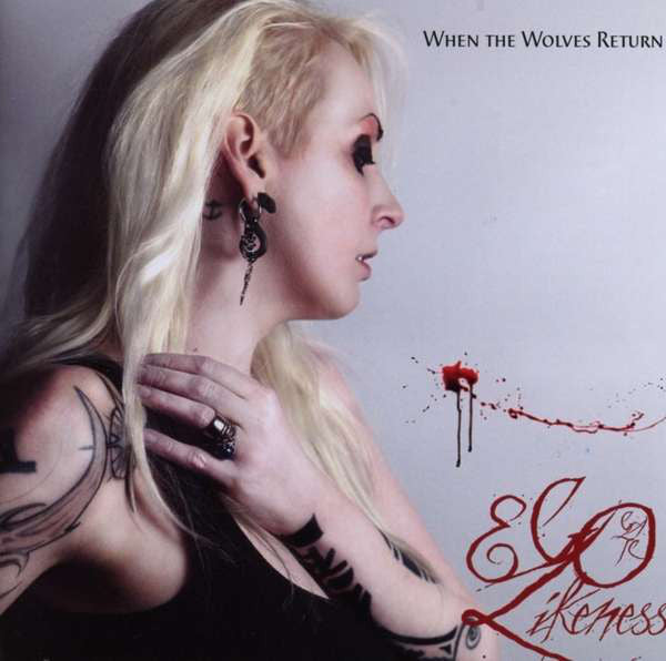 Ego Likeness : When The Wolves Return (CD, Album)