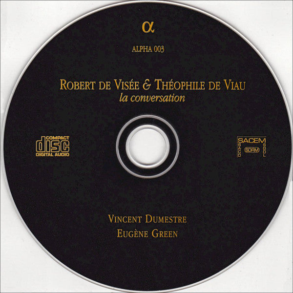 Robert de Visée & Théophile De Viau - Vincent Dumestre & Eugène Green : La Conversation (CD, Album)