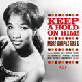 Various : Keep A Hold On Him! More Garpax Girls (CD, Comp, RM)