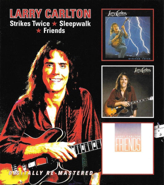 Larry Carlton : Strikes Twice / Sleepwalk / Friends (2xCD, Comp, RE, RM)