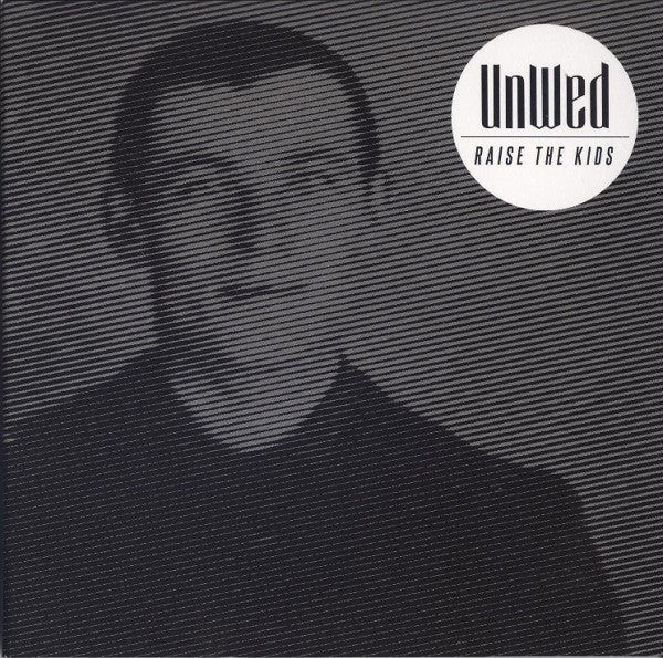 UnWed : Raise The Kids (CD, Album)