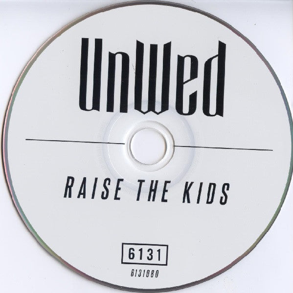 UnWed : Raise The Kids (CD, Album)