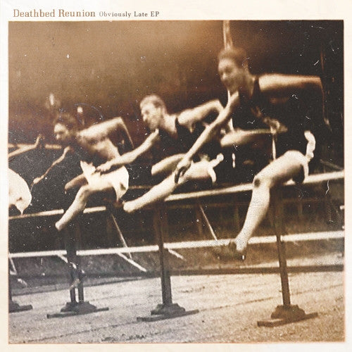 Deathbed Reunion : Obviously Late (CD, EP)