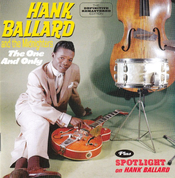 Hank Ballard & The Midnighters : The One And Only + Spotlight On Hank Ballard (CD, Comp)