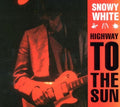 Snowy White : Highway To The Sun (CD, Album, RE, Dig)