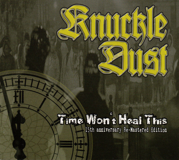 Knuckledust : Time Won't Heal This (CD, Album, RE, Dig)