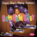 Sugar Ray's Flying Fortress : Bim Bam Baby (CD, Album)