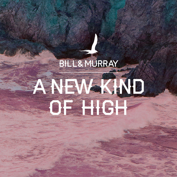 Bill And Murray : A New Kind Of High (CD, Album, Ltd)