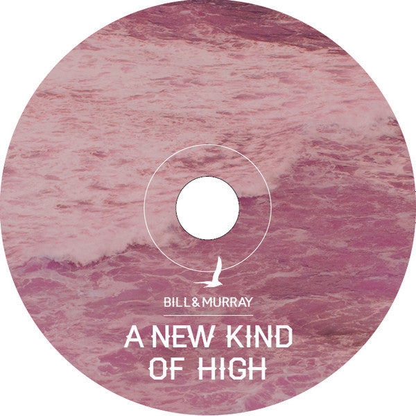 Bill And Murray : A New Kind Of High (CD, Album, Ltd)