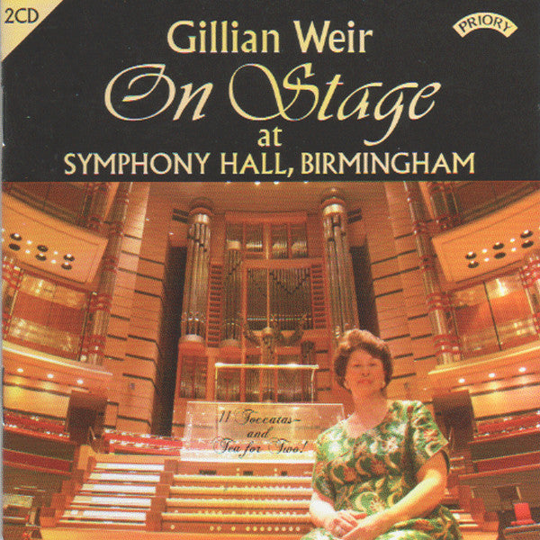 Gillian Weir : On Stage At Symphony Hall, Birmingham (2xCD)