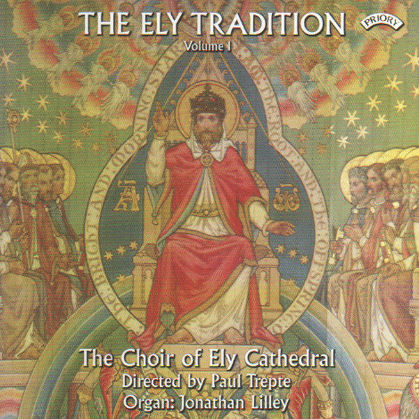 Ely Cathedral Choir, Paul Trepte, Jonathan Lilley : The Ely Tradition Volume 1 (CD)