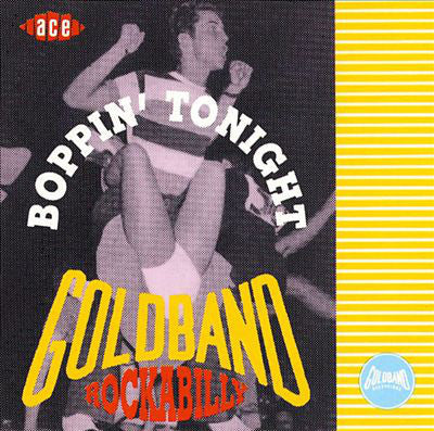Various : Boppin' Tonight - The Best Of Goldband Rockabilly (CD, Comp, Mono)