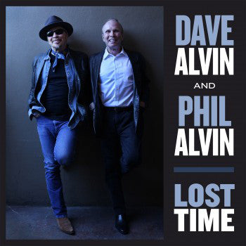 Dave Alvin And Phil Alvin : Lost Time (LP, Album, 180)