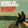Icons Of Elegance : Dancing Is Easy (CD, Album)