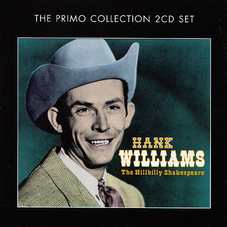Hank Williams : The Hillbilly Shakespeare (2xCD, Comp)