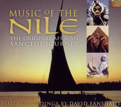 Unknown Artist : Music Of The Nile - Field Recordings By David Fanshawe (CD, Comp)