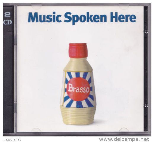 Music Spoken Here : Brasso (2xCD, Album)