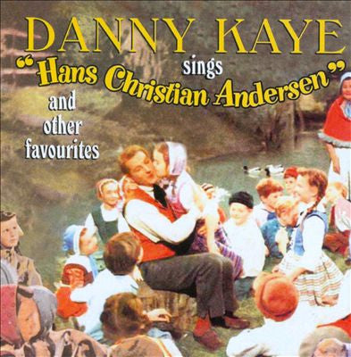 Danny Kaye (2) : Danny Kaye Sings "Hans Christian Andersen" And Other Favourites (CD, Comp)