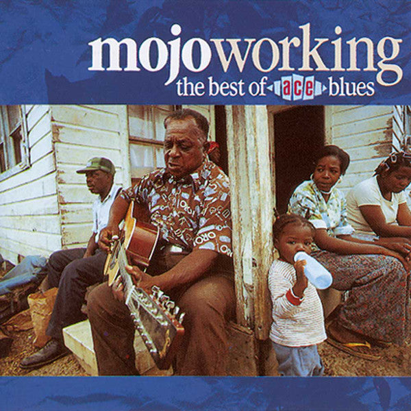 Various : Mojo Working: The Best Of Ace Blues (CD, Comp)