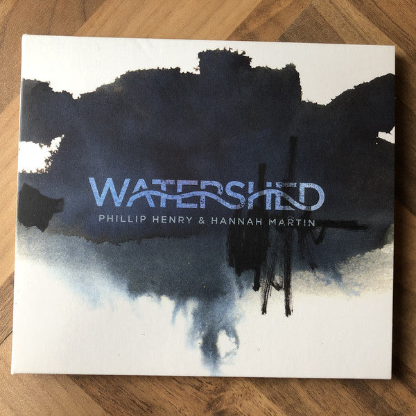 Phillip Henry & Hannah Martin : Watershed (CD, Album)
