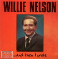 Willie Nelson : ... And Then I Wrote (CD, Album, RE)
