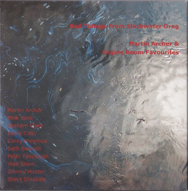 Martin Archer & Engine Room Favourites : Bad Tidings From Slackwater Drag (2xCD, Album)