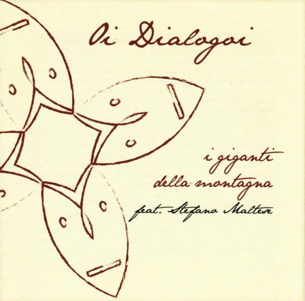 I Giganti Della Montagna : Oi Dialogoi (CD, Album)