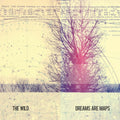 The Wild : Dreams Are Maps (CD, Album, Dig)