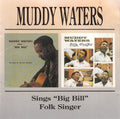 Muddy Waters : Muddy Waters Sings "Big Bill"/Folk Singer (CD, Comp, RE, Lyn)