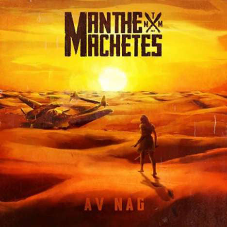Man The Machetes : Av Nag (LP, Album)