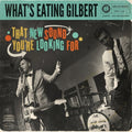 What's Eating Gilbert : That New Sound You're Looking For (CD, Album)